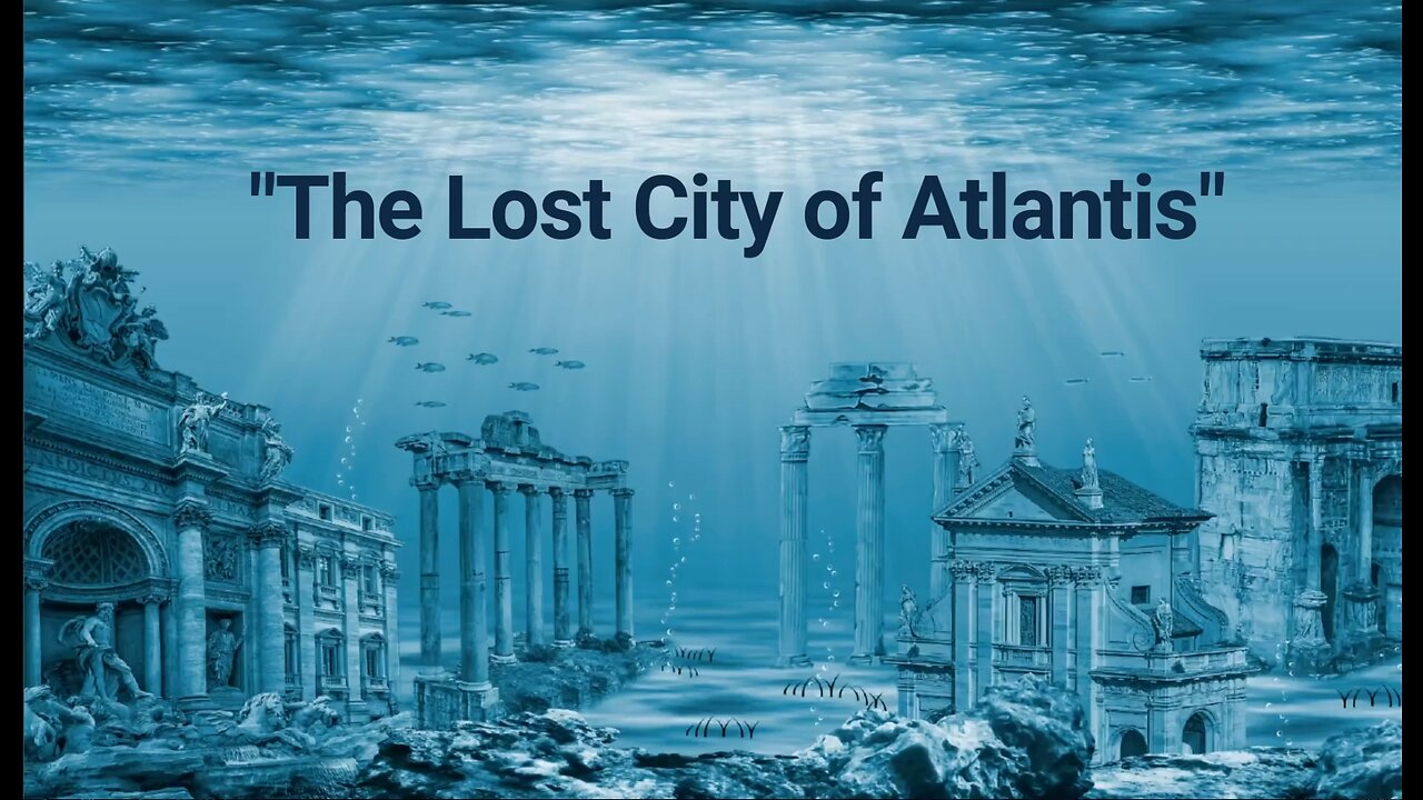 The Lost City of Atlantis