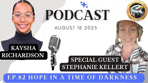 Ep. 82 Stephanie Kellert: Hope In A Time of Darkness