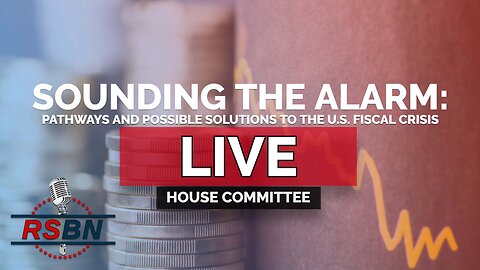 LIVE: US House Hearing "Sounding the Alarm: Possible Solutions to the U.S. Fiscal Crisis" - 12/11/24