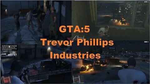 Grand Theft Auto V Mission Trevor Phillips Industries.