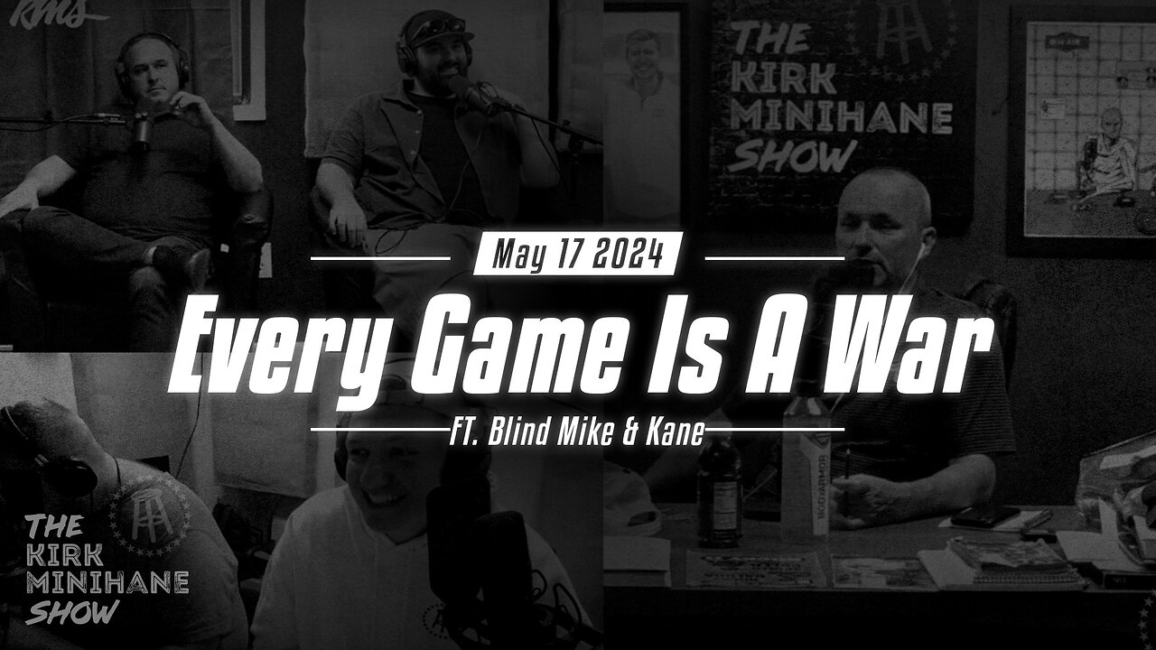 KMS Live: May 17, 2024 - Every Game Is War