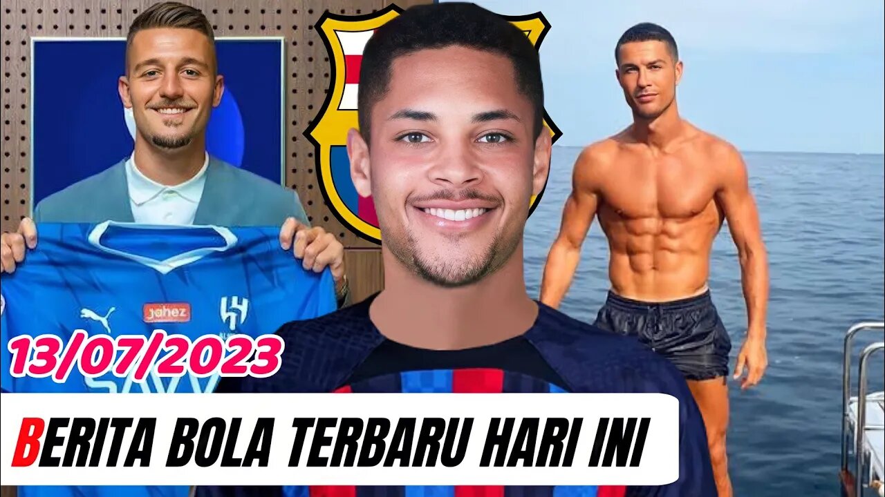 Berita Bola Terbaru 2023 ,Sergej Milinkovic savic ke Al hilal, C Ronaldo,Vitor roque,