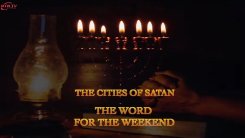 The Cities of Satan | The Word for the Weekend - With Jacob Prasch