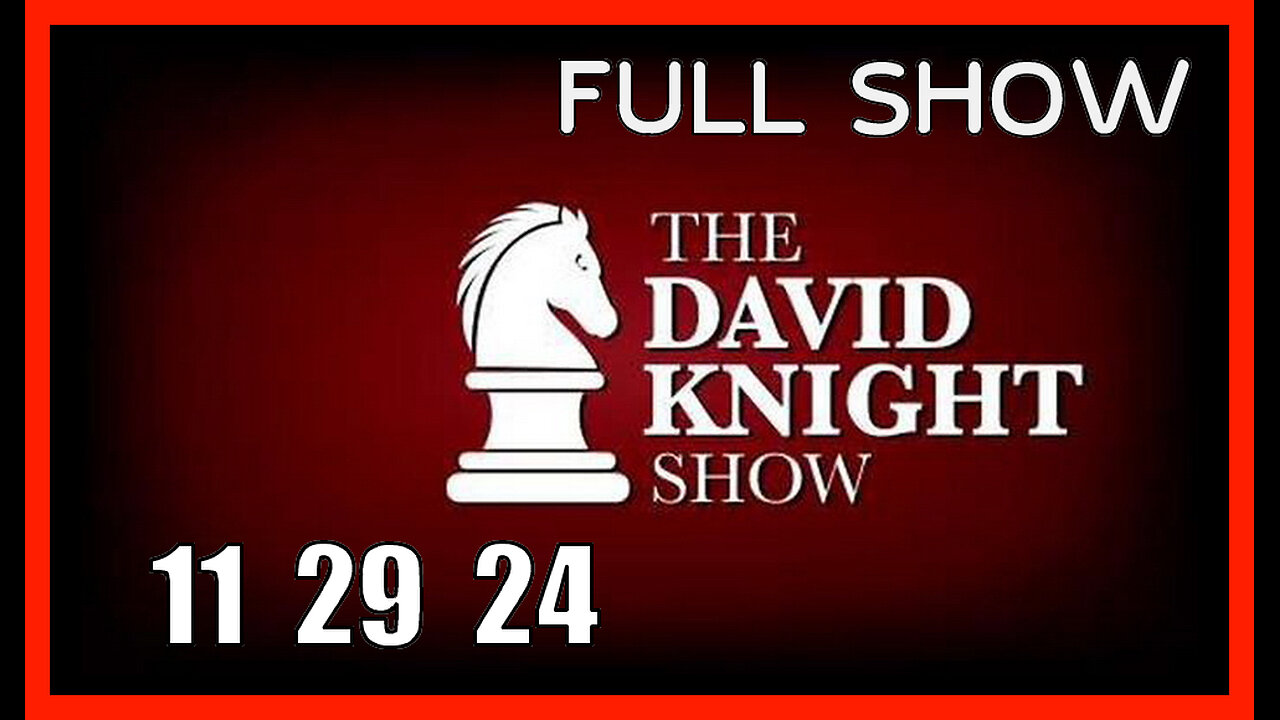 DAVID KNIGHT (Full Show) 11_29_24 Friday