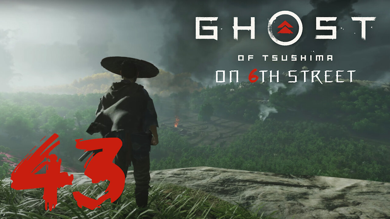 Ghost of Tsushima on 6th Street Part 43