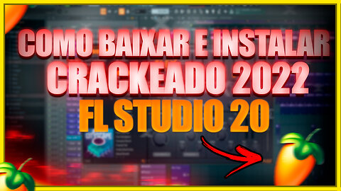 COMO BAIXAR E INSTALAR FL STUDIO 20 CRACKEADO 2022 ATUALIZADO