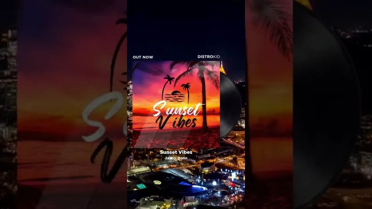 Sunset Vibes - Jason Dunn available now