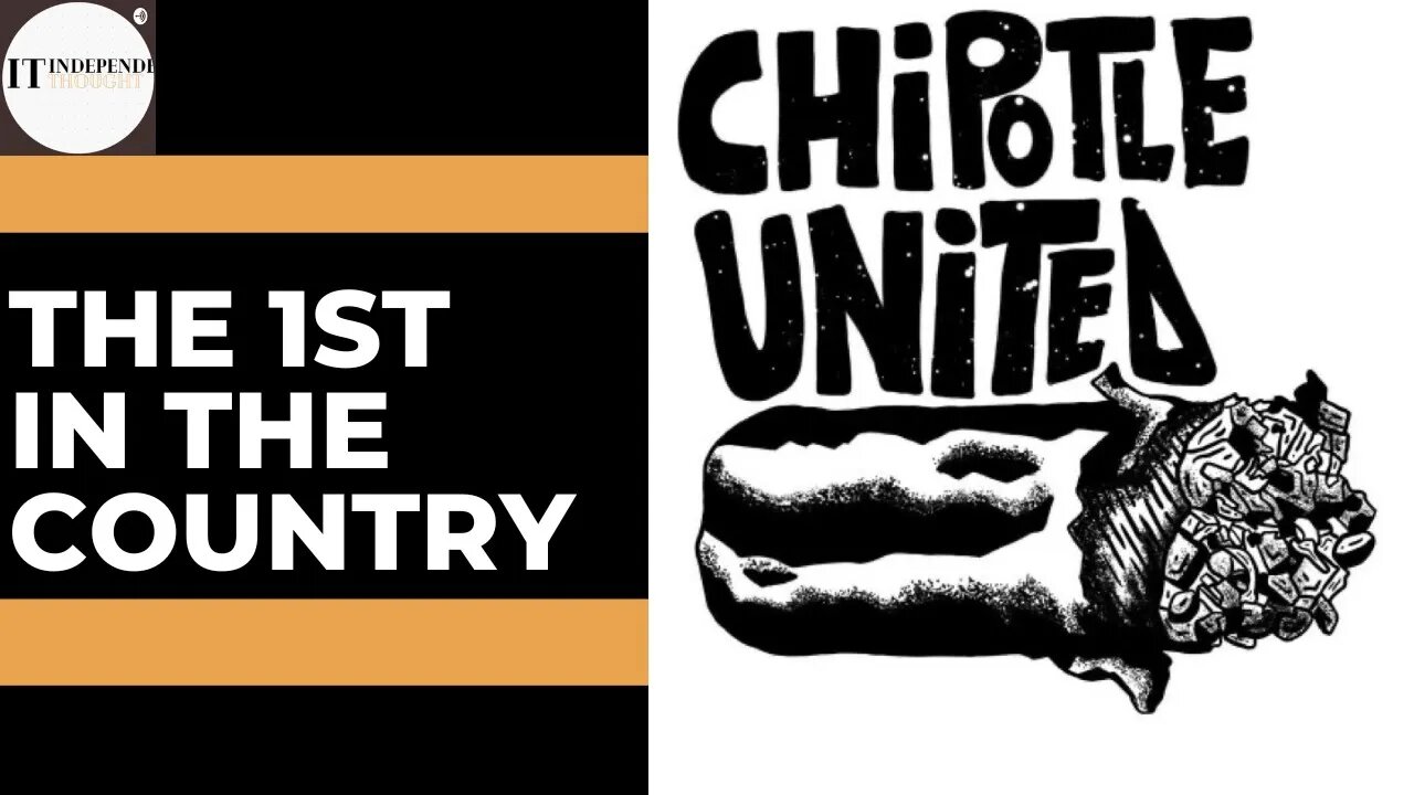 Chipotle United 🌯 - Independent Thought #108