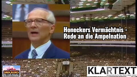 Honeckers Vermächtnis: Rede an die "Ampelnation" (Re-Upload)