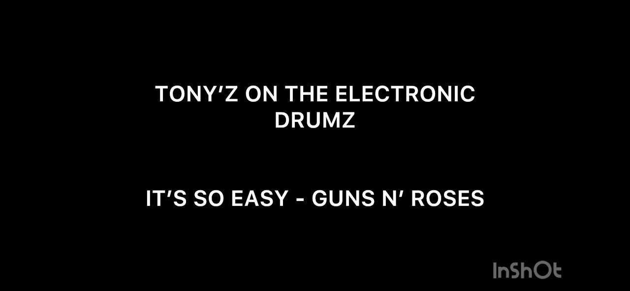 TONY’Z ON THE ELECTRONIC DRUMZ - IT’S SO EASY (GUNS N’ ROSES)