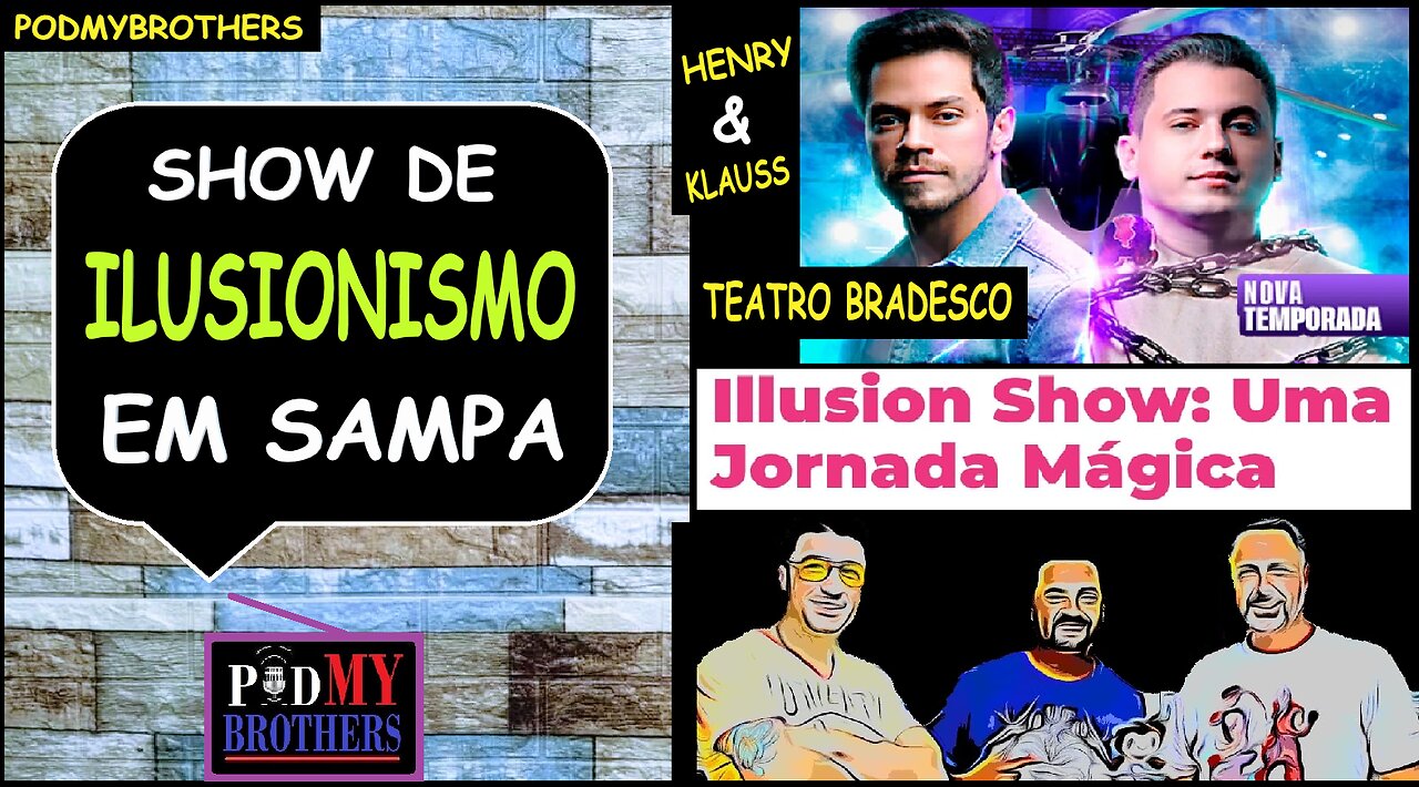 "ILLUSION SHOW" COM "HENRY E KLAUSS" - NOVA TEMPORADA NO TEATRO BRADESCO