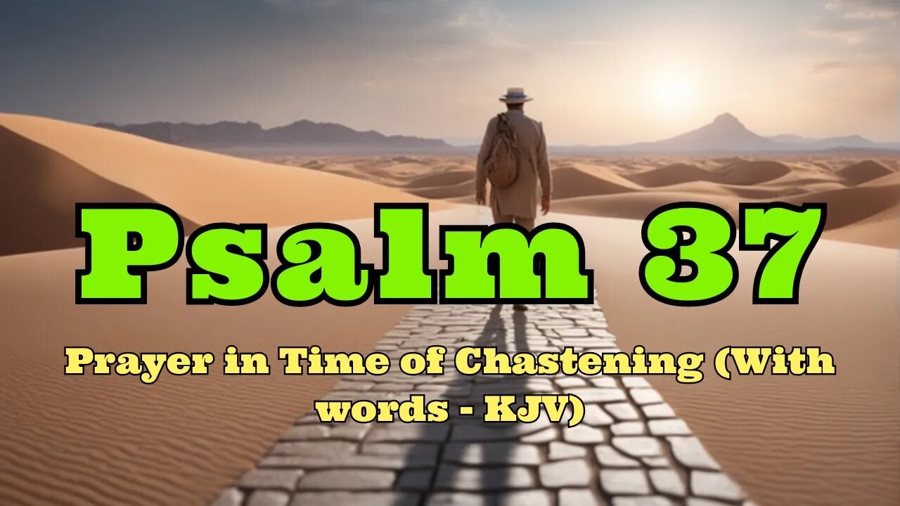 ✝️Psalm 37 Prayer in Time of Chastening (With words KJV)💕