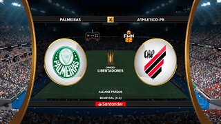 Libertadores 2022 - Palmeiras x Athletico PR | Semifinal (Volta) | FIFA 22 SIMULAÇÃO