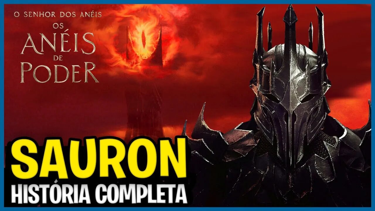 O SENHOR DOS ANÉIS - A HISTÓRIA COMPLETA DE SAURON