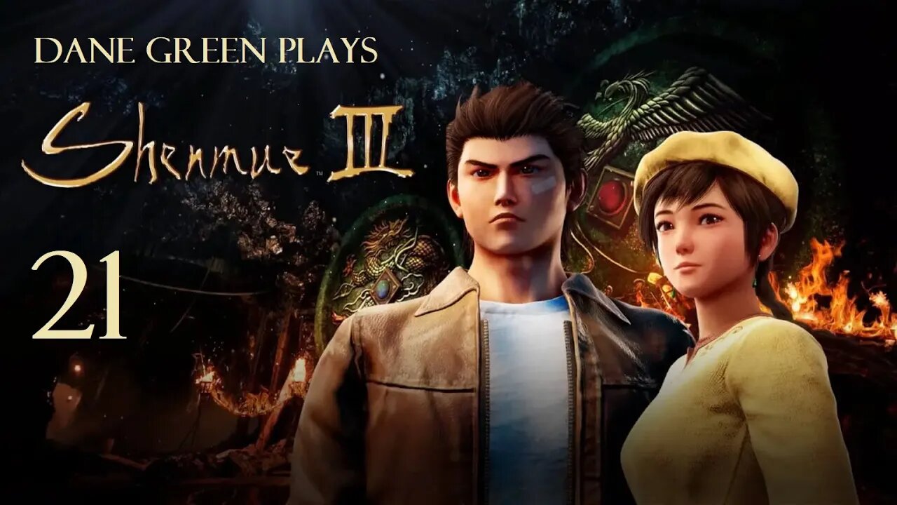 Dane Green Plays Shenmue III Part 21