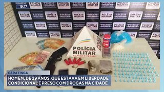 Caratinga: Homem, de 29 anos, que estava em Liberdade Condicional é preso com drogas na cidade.