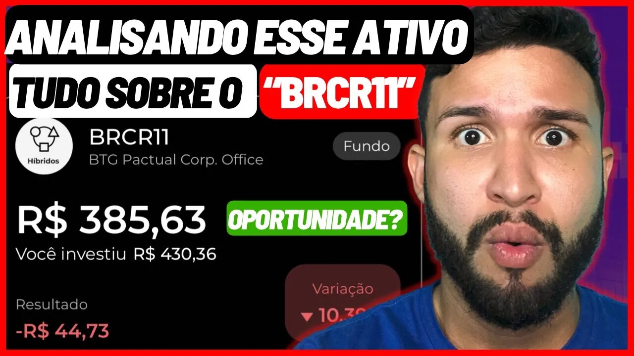 Como analisar um FUNDO IMOBILIÁRIO? Será se o BRCR11 ainda vale a pena?