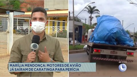 Marília Mendonça: motores de avião já saíram de Caratinga para perícia