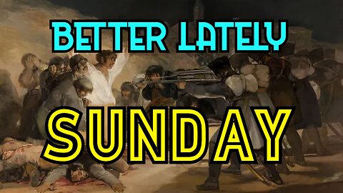 Better Lately - Sunday
