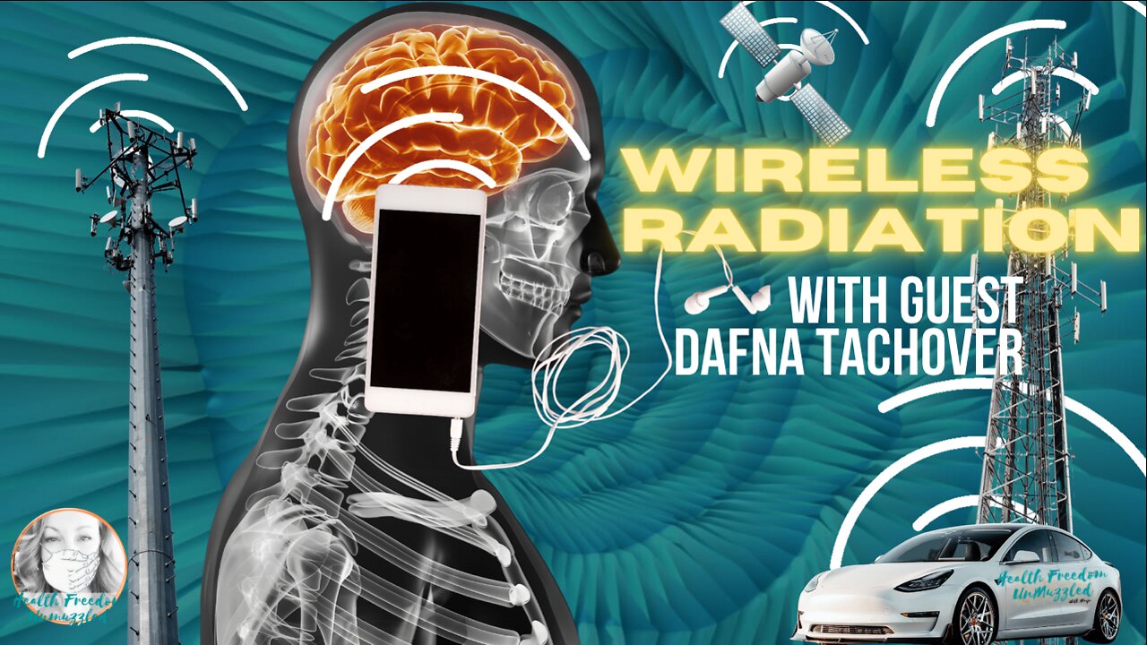 Wireless Radiation: What's the Harm? With guest Dafna Tachover