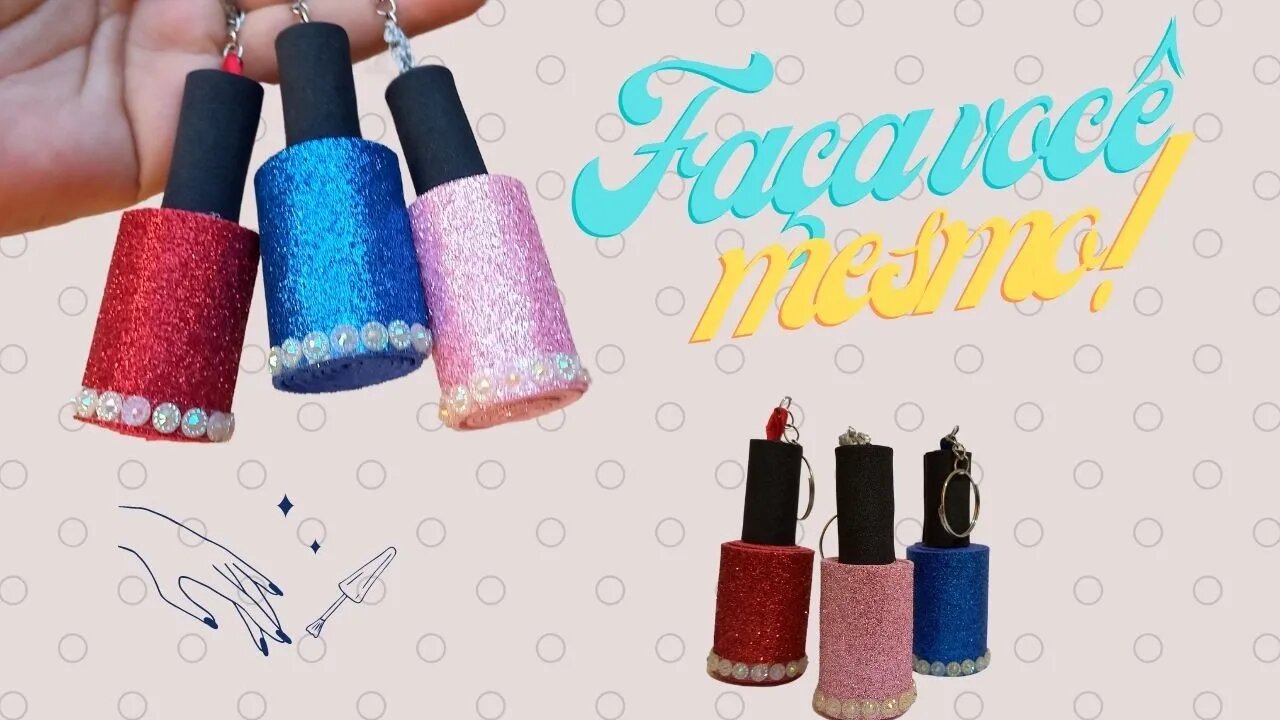 CHAVEIRO ESMALTE! SIMPLES E FÁCIL DE FAZER! AJUDEM O CANAL SE INSCREVENDO MEUS AMIGOS!💜😘❤️💚