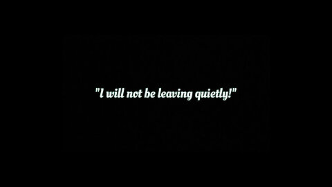 i will not b leavin quietly 🥳🫶✌️