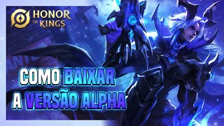 COMO BAIXAR E INSTALAR A VERSÃO ALPHA DO NOVO MOBA HONOR OF KINGS