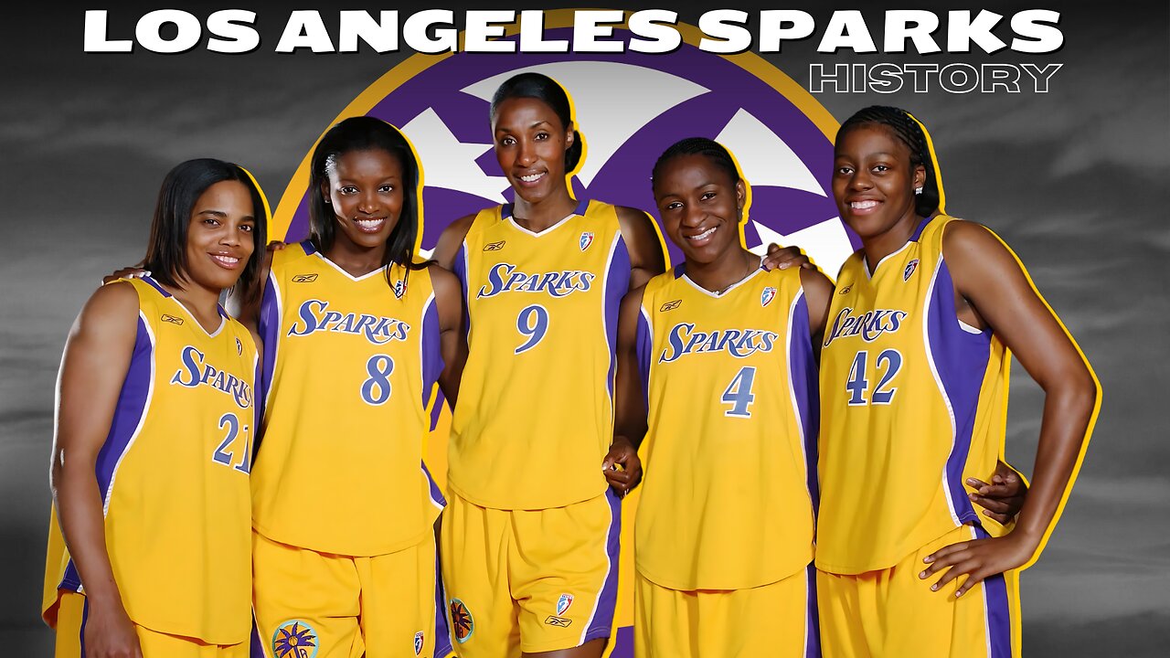 Los Angeles Sparks Team History: The Rise of Champions!