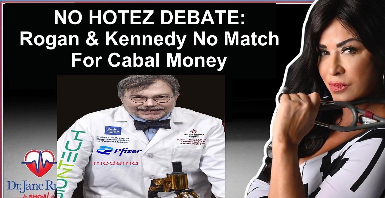 Peter Hotez/Joe Rogan Debate Offer, Vaccine Hesitancy Demonized