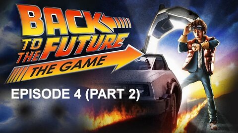 Back to the Future: The Game (PS4) - Episode 4 Walkthrough (Part 2)