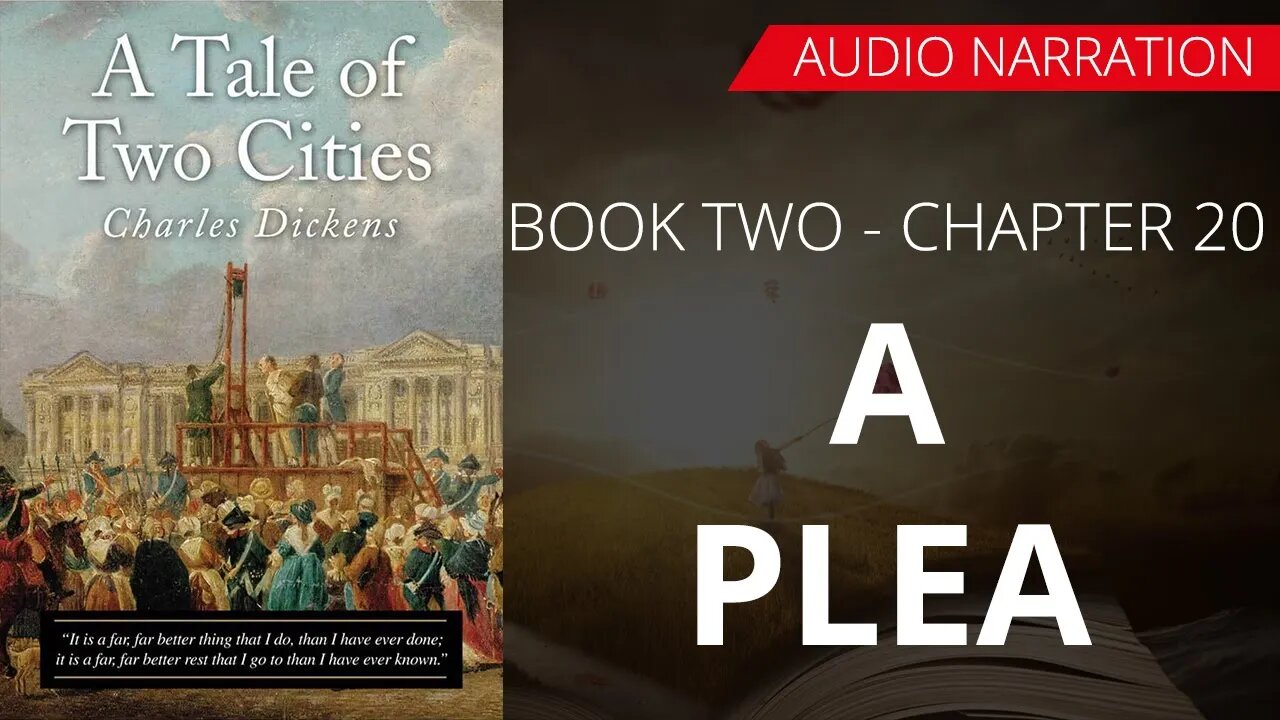 A PLEA - TALE OF TWO CITIES (BOOK - 2) By CHARLES DICKENS | Chapter - 20 | Audio Narration