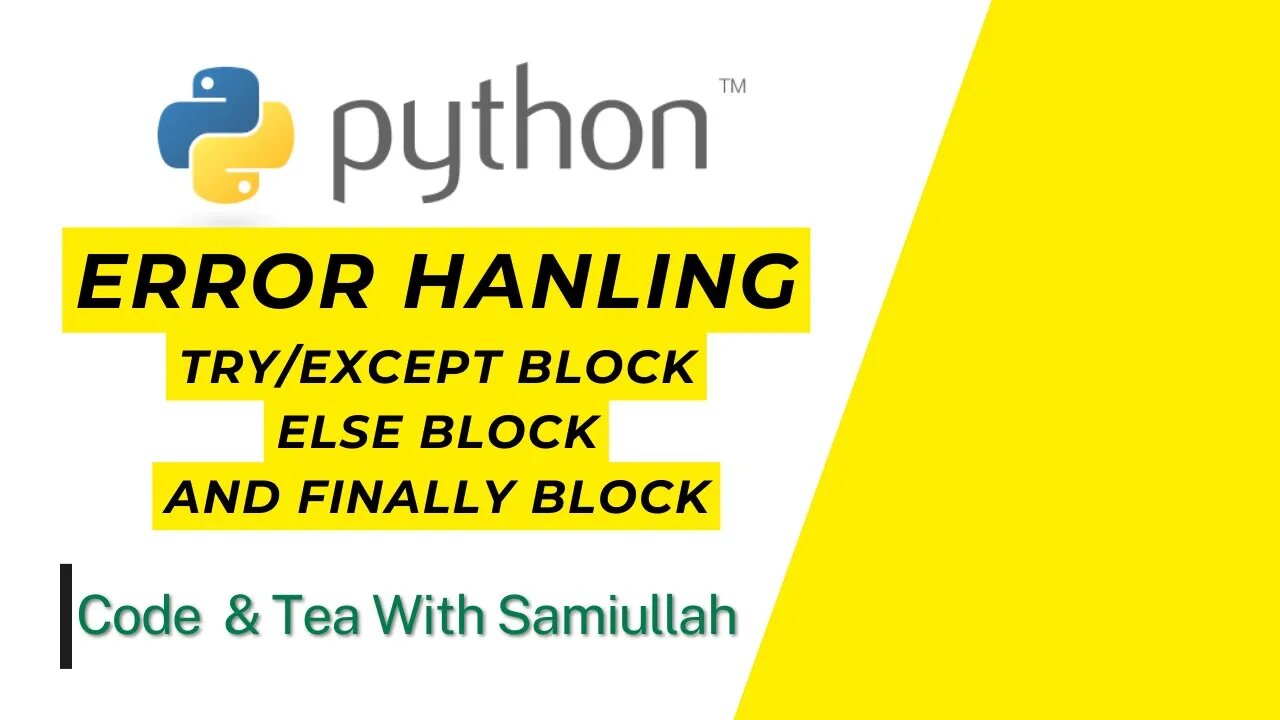 Try, Except, Else and Finally Blocks for Error Handling | Python Tutorial