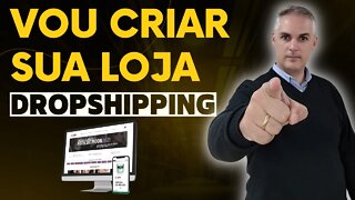 EU VOU MONTAR A SUA LOJA VIRTUAL DE DROPSHIPPING