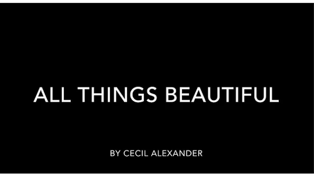 Poems for Kids - "All Things Beautiful" by Cecil Alexander