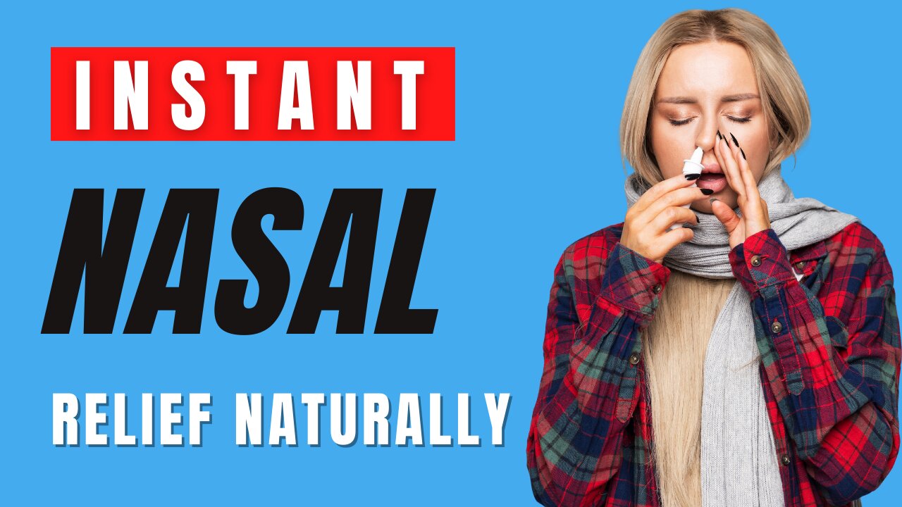 Get Instant Nasal Relief Naturally