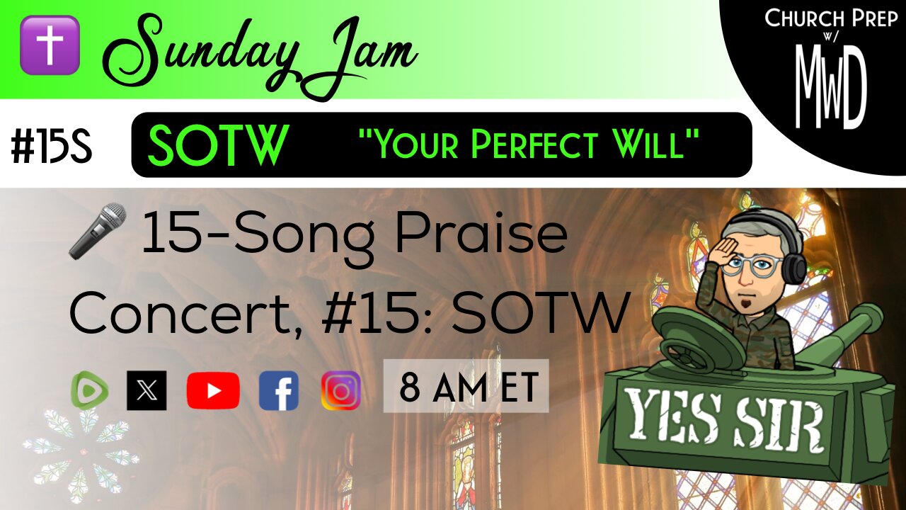 ✝️ #15S 🎤Sunday Jam, ft SOTW: "Your Perfect Will" | Church Prep w/ MWD