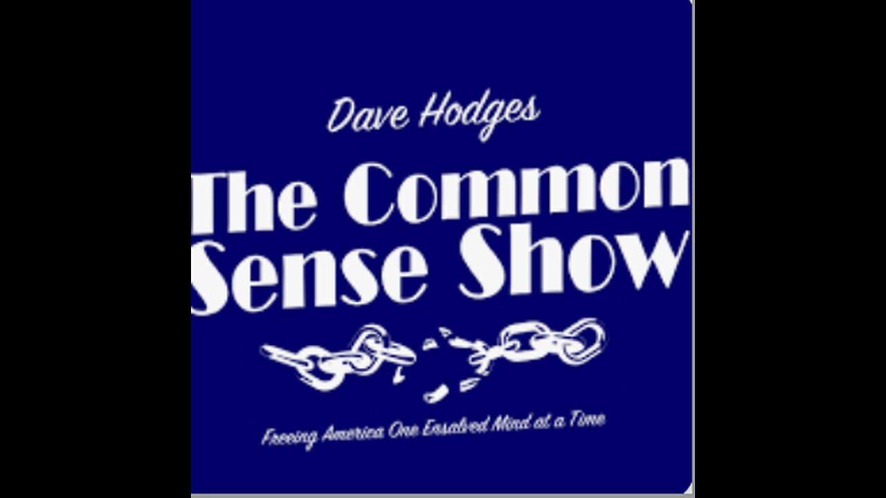 Dave Hodges, The Common Sense Show, 2024 Outlook. Hear the Watchmen 1/2/24