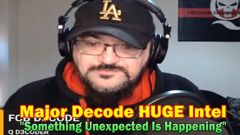 Major Decode HUGE Intel: "Something Unexpected Is Happening"