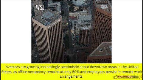 Investors are growing increasingly pessimistic about downtown areas in the United States