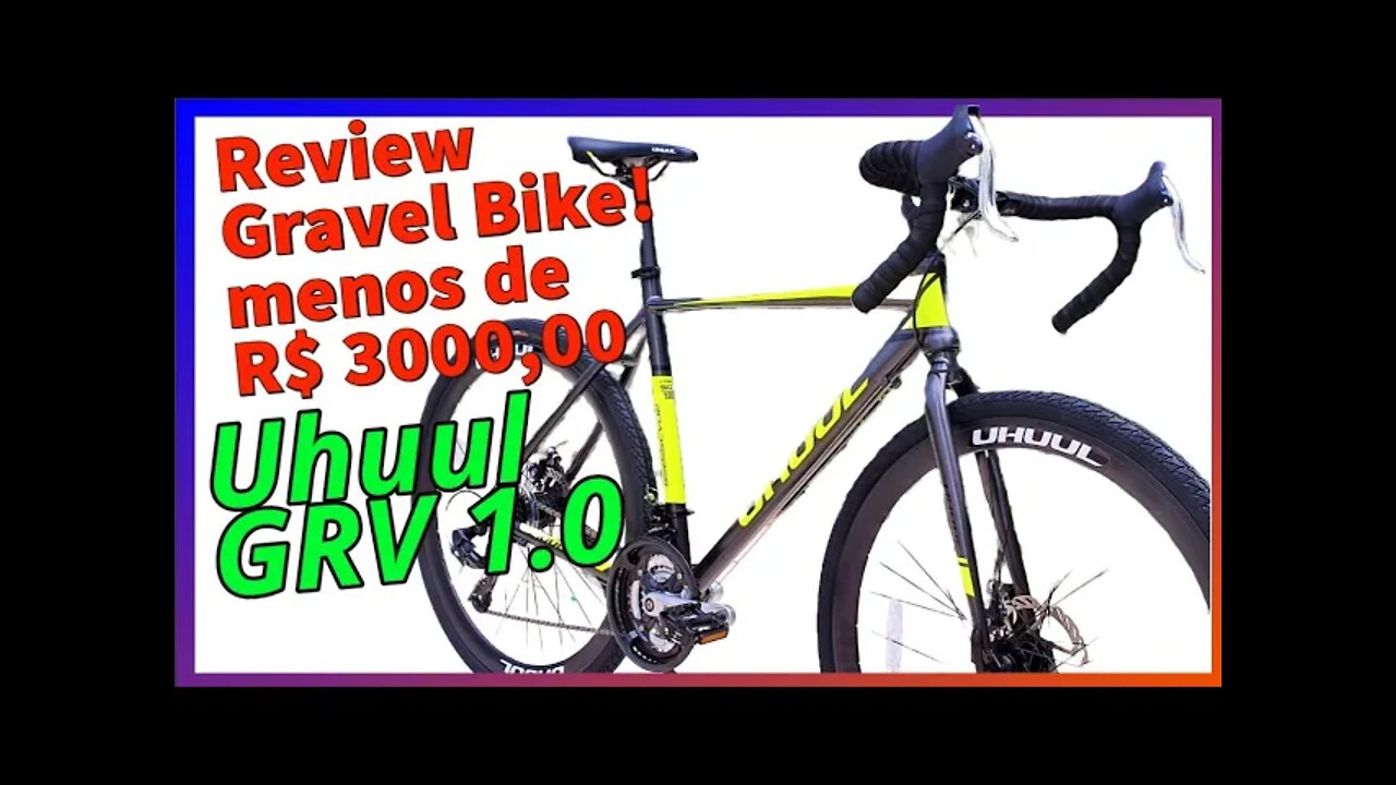 Review Gravel Bike UHUUL GRV 1.0! Tudo sobre Gravel Uhuul!