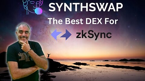 Synthswap The Best (DEX) In The zkSync Ecosystem Dont Miss This Gem