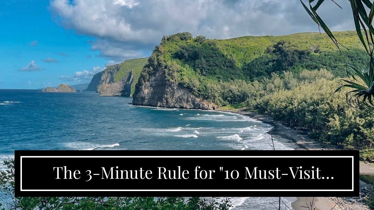 The 3-Minute Rule for "10 Must-Visit Destinations for the Ultimate Travel Life"