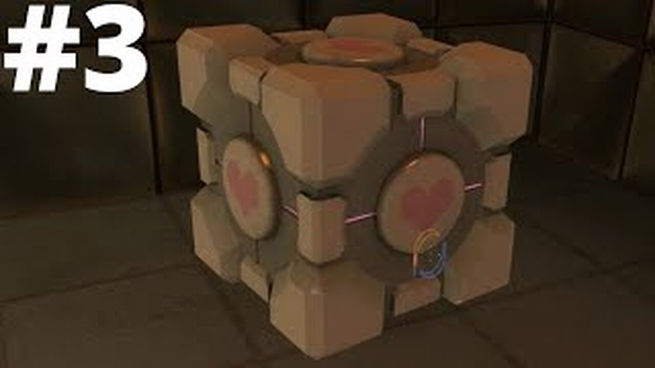 Oh, Companion Cube, My Love| Portal #3