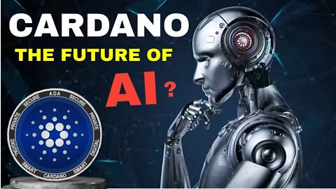 CARDANO THE FUTURE OF ARTIFICIAL INTELLIGENCE !!