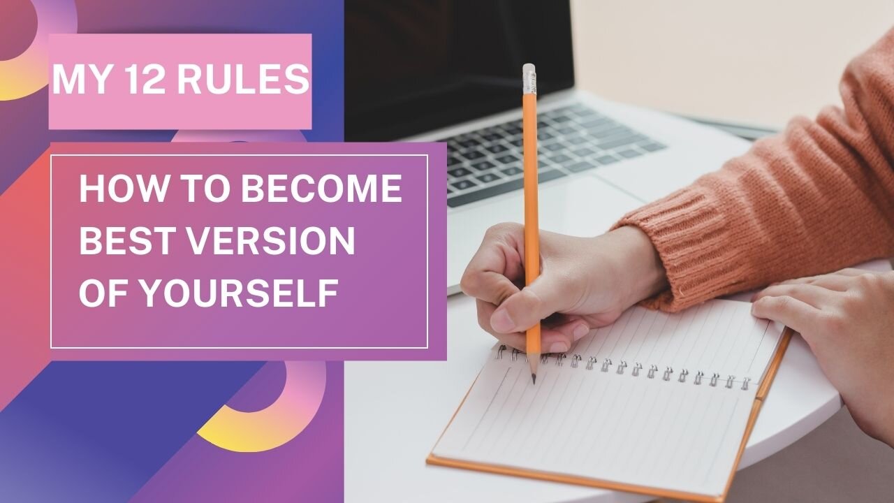 12 Rules to become the best version of yourself