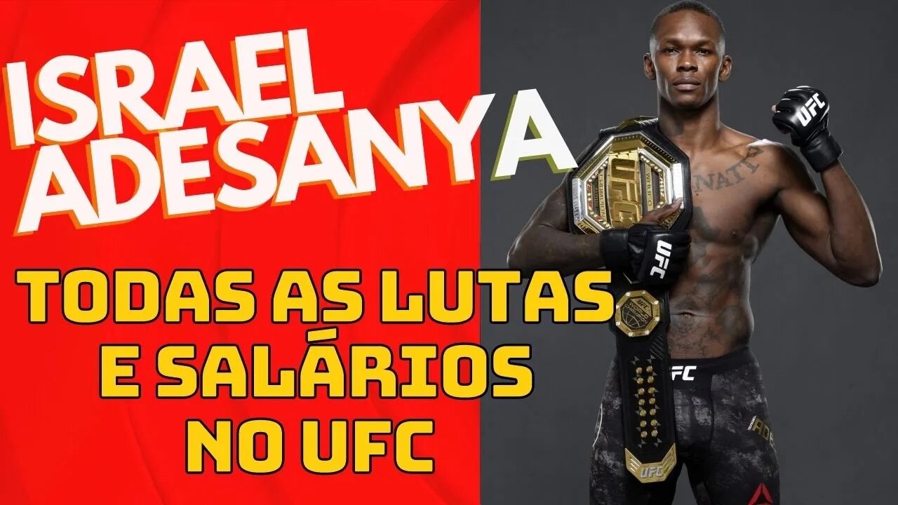 Israel Adesanya TODAS as Lutas e salários no UFC