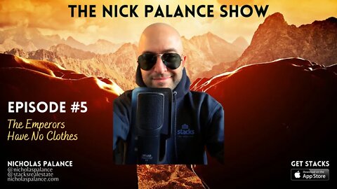 The Nick Palance Show #5 • The Emperors Have No Clothes