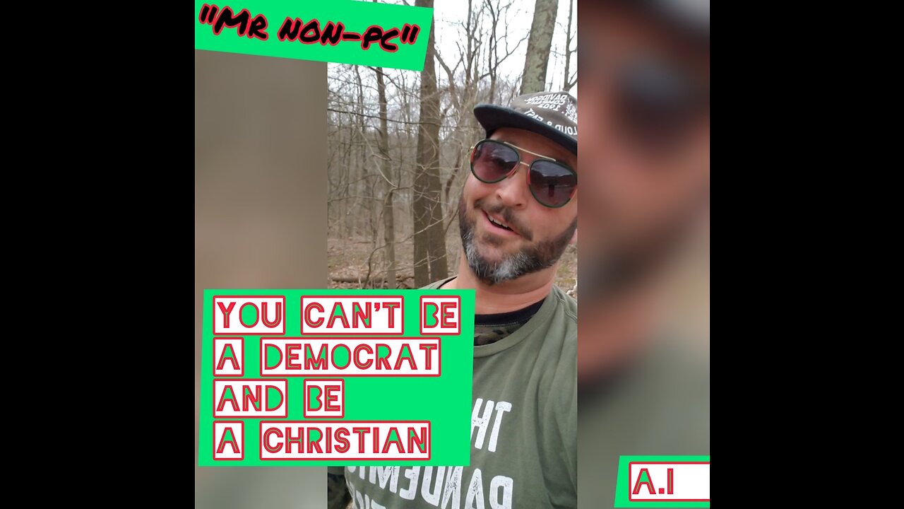 MR. NON-PC - You Can't Be A Democrat And Be A Christian