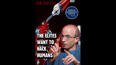 Elites want to HACK humans