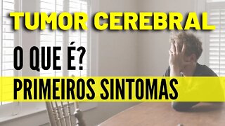 Tumor Cerebral - O Que é e Quais os Sintomas do Tumor Cerebral